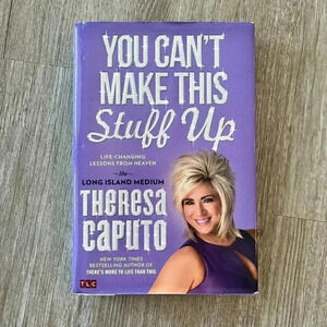 You Can't Make This Stuff Up by Theresa Caputo Hardcover Book